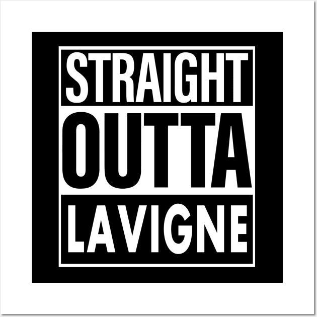 Lavigne Name Straight Outta Lavigne Wall Art by ThanhNga